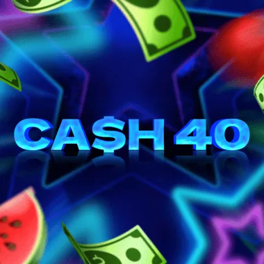 Cash 40